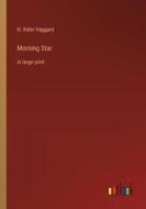 Morning Star di H. Rider Haggard edito da Outlook Verlag