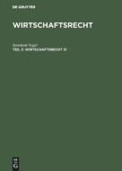 Wirtschaftsrecht III di Bernhard Nagel edito da De Gruyter Oldenbourg