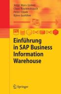 Einführung in SAP Business Information Warehouse di Jorge Marx Gomez, Claus Rautenstrauch, Peter Cissek, Björn Grahlher edito da Springer-Verlag GmbH