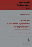 ASST '90 7. Aachener Symposium für Signaltheorie edito da Springer Berlin Heidelberg