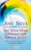 Der Silva-Mind Schlüssel zum inneren Helfer di Jose Silva, Robert B. Stone edito da Ullstein Taschenbuchvlg.