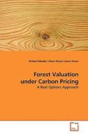 Forest Valuation under Carbon Pricing di Richard Meade edito da VDM Verlag