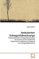 Ambulanten Schlaganfallnachsorge di Marja Schelten edito da VDM Verlag