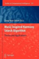 Music-Inspired Harmony Search Algorithm edito da Springer Berlin Heidelberg