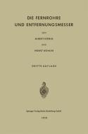Die Fernrohre und Entfernungsmesser di Horst Köhler, Albert König edito da Springer Berlin Heidelberg