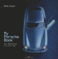 My Porsche Book di Rene Staud edito da Delius, Klasing & Co