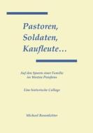 Pastoren, Soldaten, Kaufleute... di Michael Rosenkötter edito da Books on Demand