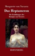 Das Heptameron di Margarete von Navarra edito da Hofenberg