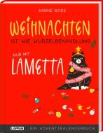 Weihnachten ist wie Wurzelbehandlung, nur mit Lametta. di Sabine Bode edito da Lappan Verlag