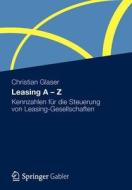 Leasing A - Z di Christian Glaser edito da Gabler Verlag