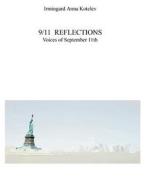 9/11 REFLECTIONS di Irmingard Anna Kotelev edito da Books on Demand