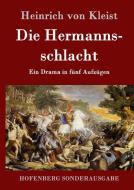Die Hermannsschlacht di Heinrich Von Kleist edito da Hofenberg