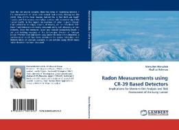 Radon Measurements using CR-39 Based Detectors di Matiullah Matiullah, . Shafi-ur-Rehman edito da LAP Lambert Acad. Publ.