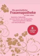 Die ganzheitliche Frauenapotheke (2. erweiterte Auflage) di Heike Dubben edito da Books on Demand