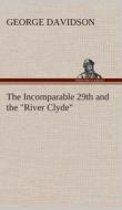 The Incomparable 29th and the "River Clyde" di George Davidson edito da TREDITION CLASSICS