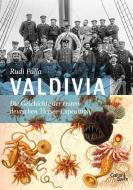 Valdivia di Rudi Palla edito da Galiani, Verlag
