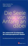 Die Seele war von Anfang an dabei di Markus Treichler, Volker Fintelmann, Johannes Reiner edito da Info 3 Verlag