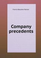 Company Precedents di Francis Beaufort Palmer edito da Book On Demand Ltd.