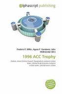 1996 Acc Trophy edito da Alphascript Publishing