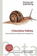 Chlanidota Palliata edito da Betascript Publishing