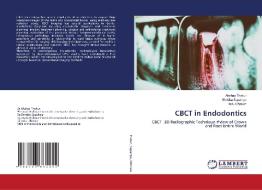 CBCT in Endodontics di Akshay Thakur, Shritika Sapahiya, Indu Dhiman edito da LAP LAMBERT Academic Publishing