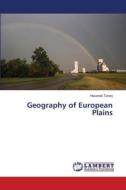 Geography of European Plains di Hasanali Toranj edito da LAP LAMBERT Academic Publishing
