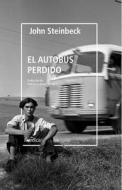 El Autobus Perdido di John Steinbeck edito da BATISCAFO