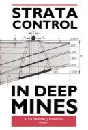 Strata Control in Deep Mines di J. Dubinski edito da CRC Press