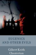 Eugenics And Other Evils di GILBERT CHESTERTON edito da Lightning Source Uk Ltd