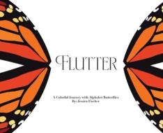 Flutter di Jessica Fischer edito da LIGHTNING SOURCE INC