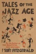Tales of the Jazz Age di F. Scott Fitzgerald edito da IndoEuropeanPublishing.com