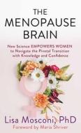 The Menopause Brain di Lisa Mosconi edito da Center Point