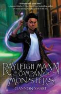 Rayleigh Mann in the Company of Monsters di Ciannon Smart edito da HARPERCOLLINS