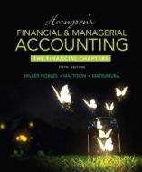 Horngren\'s Financial & Managerial Accounting, The Financial Chapters di Tracie L. Nobles, Brenda L. Mattison, Ella Mae Matsumura edito da Pearson Education (us)