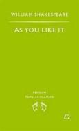 As You Like It. William Shakespeare di William Shakespeare edito da PENGUIN GROUP