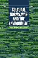 Cultural Norms, War and the Environment di Stockholm International Peace Research I, United Nations Environment Programme edito da OXFORD UNIV PR