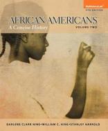African Americans: A Concise History, Volume 2 Plus New Myhistorylab with Etext -- Access Card Package di Darlene Clark Hine, William C. Hine, Stanley C. Harrold edito da Pearson