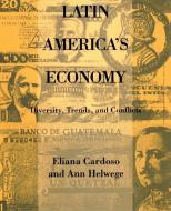Latin America′s Economy - Diversity, Trends & Conflicts (Paper) di Eliana Cardoso edito da MIT Press