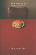 The Hamburger - A History di Josh Ozersky edito da Yale University Press