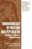 Immunobiology of Proteins and Peptides VIII: Manipulation or Modulation of the Immune Response di M. Z. Atassi, International Symposium on the Immunobio edito da SPRINGER NATURE