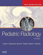 Pediatric Radiology di Johan G. Blickman, Bruce R. Parker, Patrick D. Barnes edito da Elsevier - Health Sciences Division