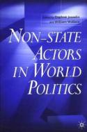 Non-state Actors In World Politics di #Josselin,  Daphne Etc. Wallace,  William edito da Palgrave Macmillan