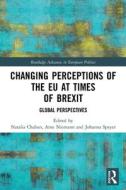 Changing Perceptions Of The EU At Times Of Brexit edito da Taylor & Francis Ltd