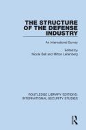 The Structure Of The Defense Industry edito da Taylor & Francis Ltd