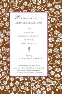 Remembrances and Celebrations: A Book of Eulogies, Elegies, Letters, and Epitaphs di Jill Werman edito da VINTAGE