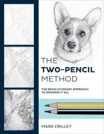 The Two-Pencil Method di Mark Crilley edito da Watson-Guptill Publications