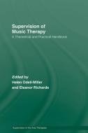 Supervision of Music Therapy di Helen Odell-Miller edito da Routledge