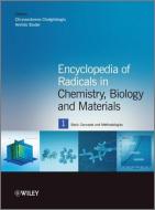 Encyclopedia of Radicals in Chemistry, Biology and Materials di Chryssostomos Chatgilialoglu edito da Wiley-Blackwell
