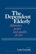 The Dependent Elderly edito da Cambridge University Press