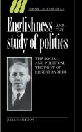 Englishness and the Study of Politics di Julia Stapleton edito da Cambridge University Press